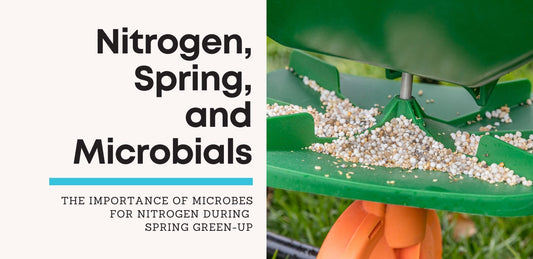 title talking about Microbes for Nitrogen and Spring Green-Up